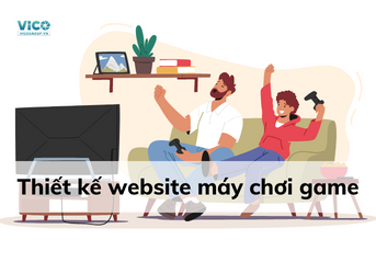 Thiết kế website máy chơi game chuẩn SEO