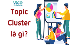 Topic Cluster là gì? Cách triển khai Topic Cluster 2022