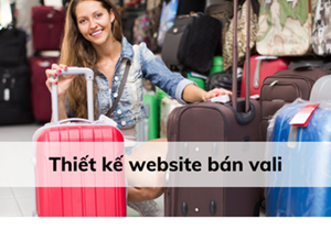 Thiết kế website bán Vali chuẩn SEO