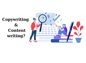 Copywriting và Content writing: Khác biệt như thế nào?