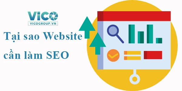 Tại sao Website cần làm SEO? Kiến thức SEO cơ bản - Vceo